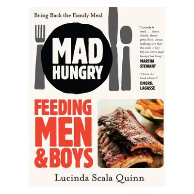 "Mad Hungry: Feeding Men and Boys" - "" ("Scala Quinn Lucinda")(Paperback)