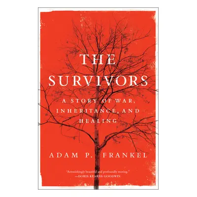 "The Survivors: A Story of War, Inheritance, and Healing" - "" ("Frankel Adam")(Paperback)