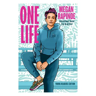 "One Life: Young Readers Edition" - "" ("Rapinoe Megan")(Pevná vazba)