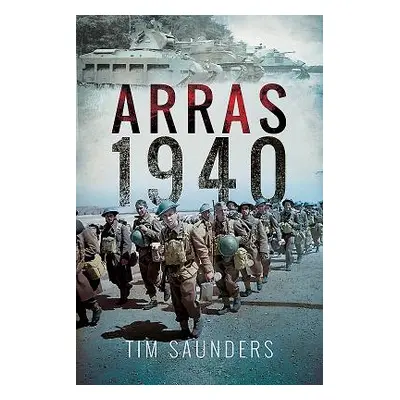 "Arras Counter-Attack 1940" - "" ("Saunders Tim")(Paperback)