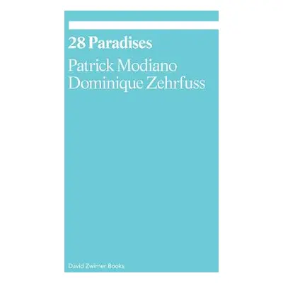 "28 Paradises" - "" ("Modiano Patrick")(Paperback)