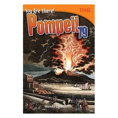 "You Are There! Pompeii 79" - "" ("Conklin Wendy")(Paperback)