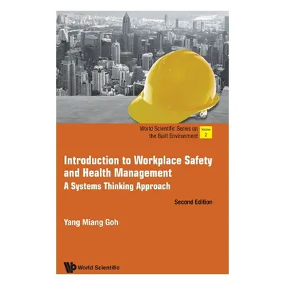 "Introduction to Workplace Safety and Health Management: A Systems Thinking Approach (Second Edi