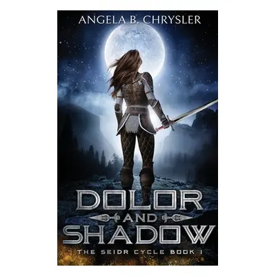 "Dolor and Shadow: Large Print Hardcover Edition" - "" ("Chrysler Angela B.")(Pevná vazba)