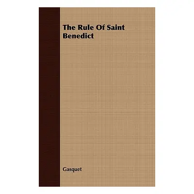 "The Rule of Saint Benedict" - "" ("Gasquet")(Paperback)