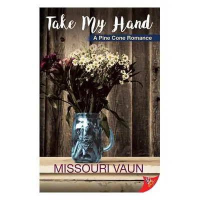 "Take My Hand" - "" ("Vaun Missouri")(Paperback)