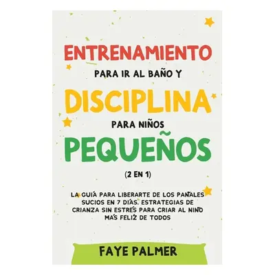 "Entrenamiento para ir al bao y disciplina para nios pequeos