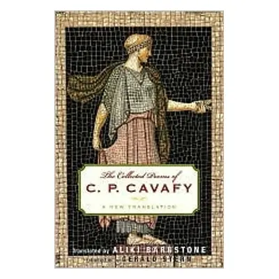 "The Collected Poems of C. P. Cavafy: A New Translation" - "" ("Cavafy C. P.")(Paperback)