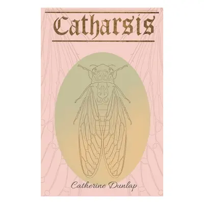 "Catharsis" - "" ("Dunlap Catherine")(Paperback)