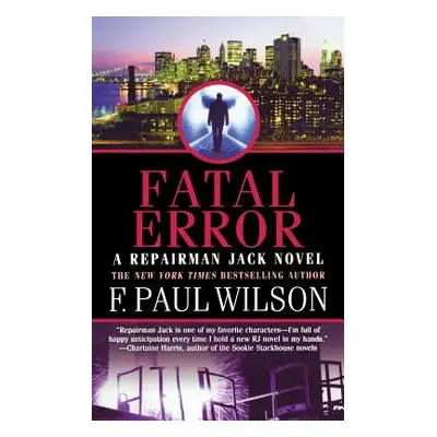 "Fatal Error: A Repairman Jack Novel" - "" ("Wilson F. Paul")(Paperback)