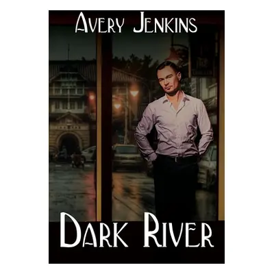 "Dark River" - "" ("Jenkins Avery")(Paperback)