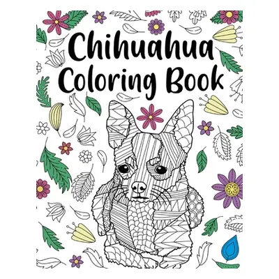 "Chihuahua Coloring Book" - "" ("Paperland")(Paperback)