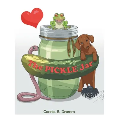 "The Pickle Jar" - "" ("Drumm Connie B.")(Paperback)