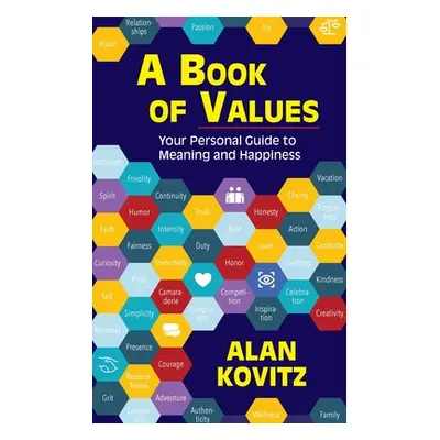 "A Book of Values: Your Personal Guide to Meaning and Happiness: The" - "" ("Kovitz Alan")(Paper