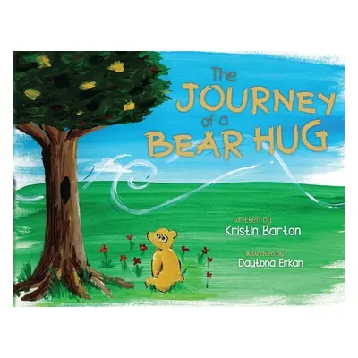 "The Journey of a Bear Hug" - "" ("Barton Kristin")(Paperback)