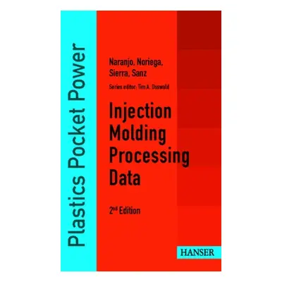 "Injection Molding Processing Data" - "" ("Naranjo Alberto")(Paperback)