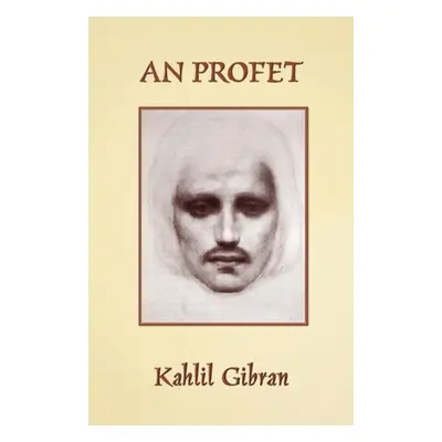 "An Profet: The Prophet in Cornish" - "" ("Gibran Kahlil")(Paperback)