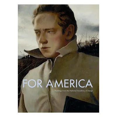 "For America: Paintings from the National Academy of Design" - "" ("McCarthy Jeremiah William")(