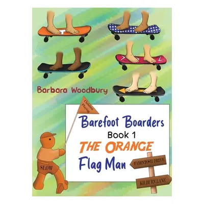 "Barefoot Boarders - Book 1" - "" ("Woodbury Barbara")(Pevná vazba)