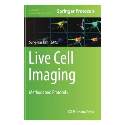 "Live Cell Imaging: Methods and Protocols" - "" ("Kim Sung-Bae")(Pevná vazba)