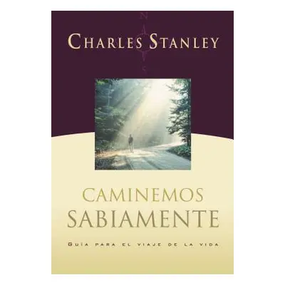 "Caminemos Sabiamente" - "" ("Stanley Charles F.")(Paperback)