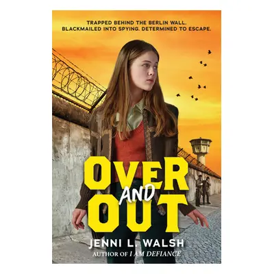 "Over and Out" - "" ("Walsh Jenni L.")(Pevná vazba)