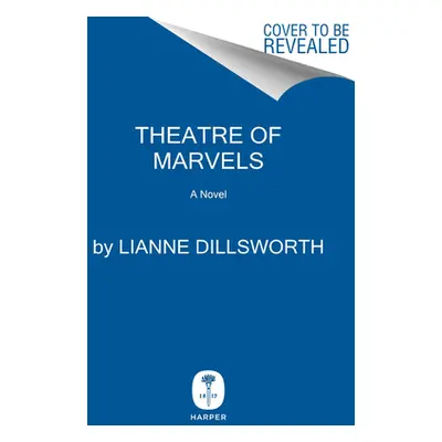 "Theatre of Marvels" - "" ("Dillsworth Lianne")(Pevná vazba)