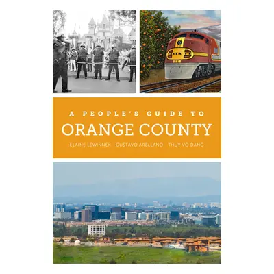 "A People's Guide to Orange County, 4" - "" ("Lewinnek Elaine")(Paperback)