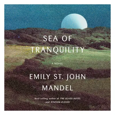 "Sea of Tranquility" - "" ("Mandel Emily St John")(Compact Disc)