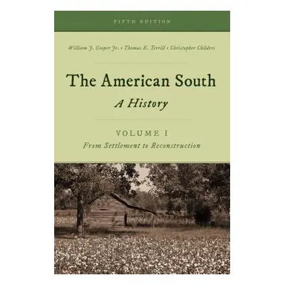 "The American South: A History, Volume 1, From Settlement to Reconstruction, Fifth Edition" - ""