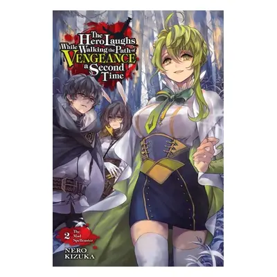 "The Hero Laughs While Walking the Path of Vengeance a Second Time, Vol. 2 (Light Novel)" - "" (