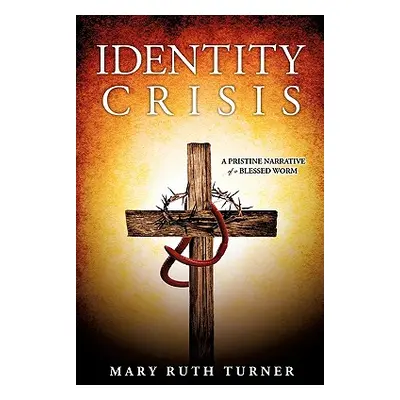 "Identity Crisis" - "" ("Turner Mary Ruth")(Paperback)