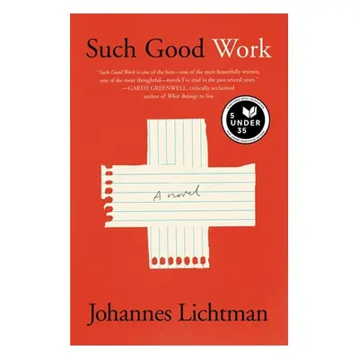 "Such Good Work" - "" ("Lichtman Johannes")(Paperback)