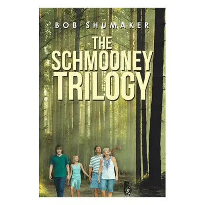 "The Schmooney Trilogy" - "" ("Shumaker Bob")(Paperback)