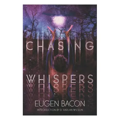 "Chasing Whispers" - "" ("Bacon Eugen")(Paperback)