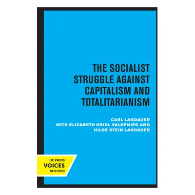 "European Socialism, Volume II: The Socialist Struggle Against Capitalism and Totalitarianism" -