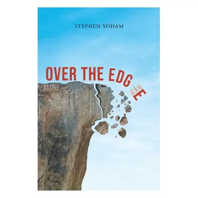 "Over the Edge" - "" ("Yoham Stephen")(Paperback)