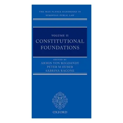 "The Max Planck Handbooks in European Public Law: Volume II: Constitutional Foundations" - "" ("