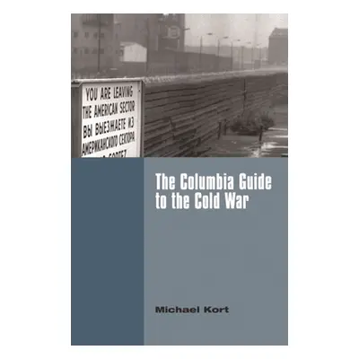 "The Columbia Guide to the Cold War" - "" ("Kort Michael")(Paperback)