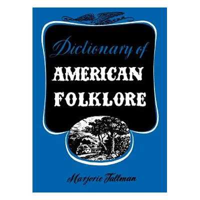 "Dictionary of American Folklore" - "" ("Tallman Marjorie")(Paperback)