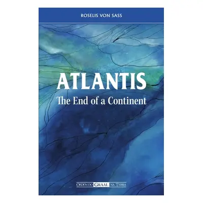 "Atlantis the End of a Continent" - "" ("Sass Roselis Von")(Paperback)