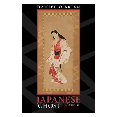 "Japanese Ghost in America" - "" ("O'Brien Daniel")(Paperback)