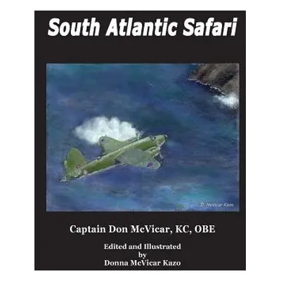 "South Atlantic Safari" - "" ("Kazo Donna McVicar")(Paperback)