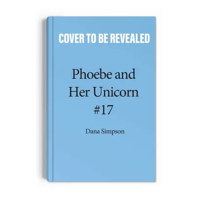 "Punk Rock Unicorn: Another Phoebe and Her Unicorn Adventure Volume 17" - "" ("Simpson Dana")(Pa