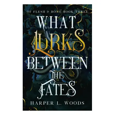 "What Lurks Between the Fates" - "" ("Woods Harper L.")(Paperback / softback)