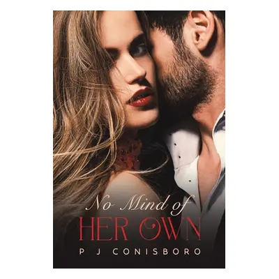 "No Mind of Her Own" - "" ("Conisboro P. J.")(Paperback)