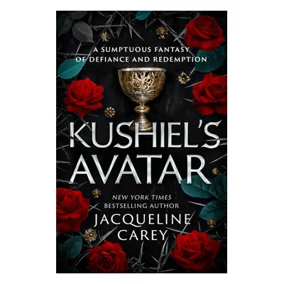 "Kushiel's Avatar" - "a Fantasy Romance Full of Passion and Adventure" ("Carey Jacqueline")(Pape