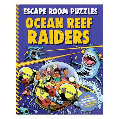 "Escape Room Puzzles: Ocean Reef Raiders" - "" ("Kingfisher")(Paperback / softback)