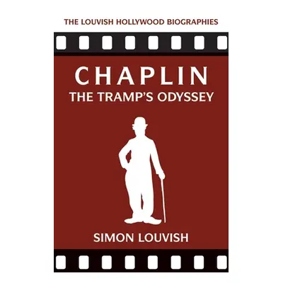 "Chaplin: The Tramp's Odyssey" - "" ("Louvish Simon")(Paperback)