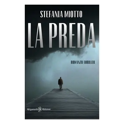 "La preda: tra i gialli e thriller italiani un vero capolavoro: Romanzo giallo e thriller" - "" 